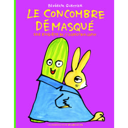 Le concombre démasqué