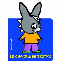 ISBN Le chagrin de Trotro, Français, 12 pages