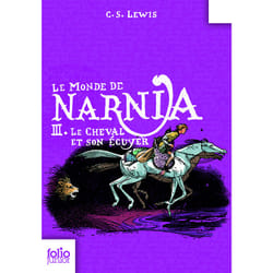 Le monde de Narnia Tome 3 : le cheval et son écuyer