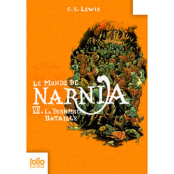Le monde de Narnia Tome 7 : la dernière bataille