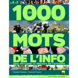 Les 1000 mots de l'info - pour décrypter le discours de l'actualité