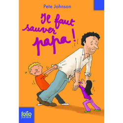 Il faut sauver papa !
