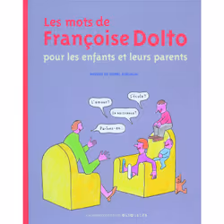 ISBN Les mots de Françoise Dolto pour les enfants et leurs parents, Français, 142 pages