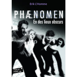Phænomen Tome 3 : en des lieux obscurs