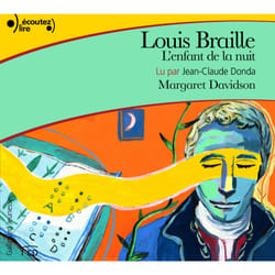 Louis Braille - l'enfant de la nuit
