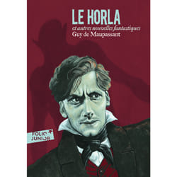 Le Horla - et autres nouvelles fantastiques