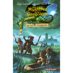 Les mystère de la gargouille - le roi et l'orphelin