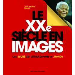 Le XX siècle en images