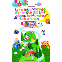 ISBN Le curieux voyage d'un drôle de bus dans le monde fabuleux, Français, 16 pages