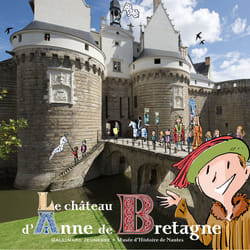Le château de la duchesse Anne de Bretagne