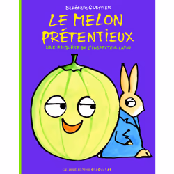 ISBN Le melon prétentieux, Français, 28 pages