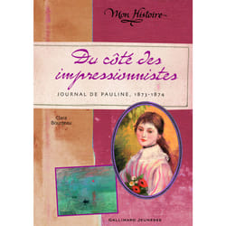 Du côté des Impressionnistes - journal de Pauline, 1873-1874