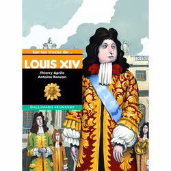 ISBN Sur les traces de Louis XIV, Français, 128 pages