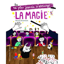 Ne plus jamais s'ennuyer : la magie
