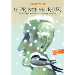 Le prince heureux - le géant égoïste - et autres contes