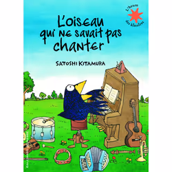 ISBN L'oiseau qui ne savait pas chanter, Français, 40 pages
