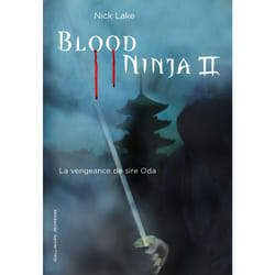 Blood ninja Tome 2