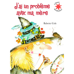 J'ai un problème avec ma mère