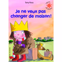 ISBN Je ne veux pas changer de maison !, Français, 32 pages