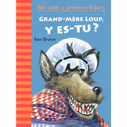 ISBN Grand-Mère Loup, y es-tu ?, Français, 32 pages