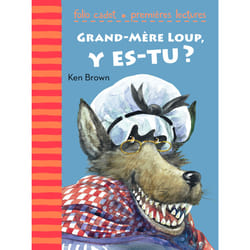 Grand-mère loup y es-tu ?