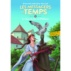 Les messagers du temps Tome 8 - le faucon du roi Philippe