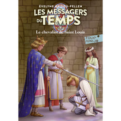 Les messagers du temps Tome 9 - le chevalier de Saint Louis