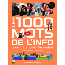 Les 1000 mots de l'info pour décrypter l'actualité