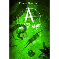 A comme association Tome 2 : les limites obscures de la magie