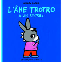 L'âne Trotro a un secret