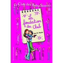 Le Club des Baby-Sitters : la fondation du club - Tome 0 et Tome 1