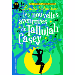ISBN Les Nouvelles Aventures de Tallulah Casey, Français, 320 pages