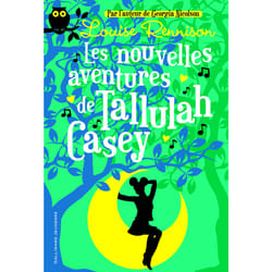 Les nouvelles aventures de Tallulah Casey Tome 2