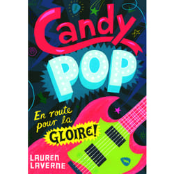 Candy pop Tome 1 - en route pour la gloire