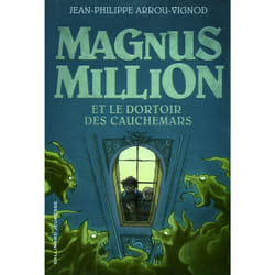 Magnus Million et le dortoir des cauchemars