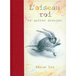 L'oiseau roi et autres dessins