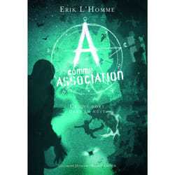 A comme association Tome 6 : ce qui dort dans la nuit