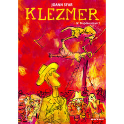 Klezmer Tome 4 : trapèze volant !