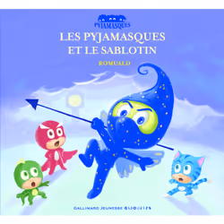 ISBN Les Pyjamasques et le Sablotin, Français, 28 pages