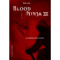 Blood ninja Tome 3