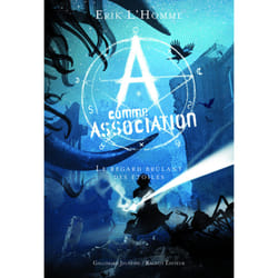 A comme association Tome 8 : le regard brûlant des étoiles