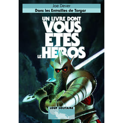 Loup solitaire Tome 10 : dans les entrailles de Torgar