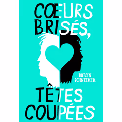 ISBN Cœurs brisés, têtes coupées, Français, 304 pages