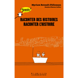 Raconter des histoires, raconter l'histoire