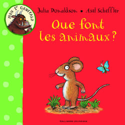 Que font les animaux ?  mon 1er Gruffalo