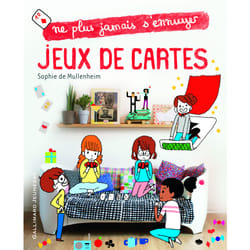 Ne plus jamais s'ennuyer : jeux de cartes