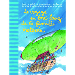 Le voyage en bras long de la famille Motordu