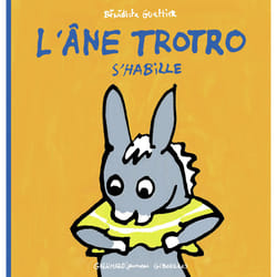 L'âne Trotro s'habille