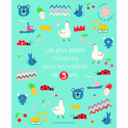 ISBN Les plus belles histoires pour les enfants de 3 ans, Français, 96 pages