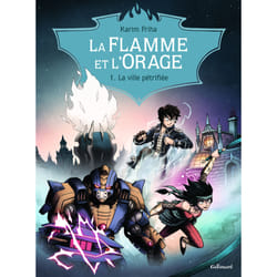 La flamme et l'orage Tome 1 : la ville pétrifiée